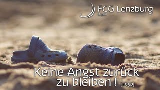Predigt: Keine Angst zurück zu bleiben!