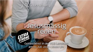 Predigt: Jesusmässig reden