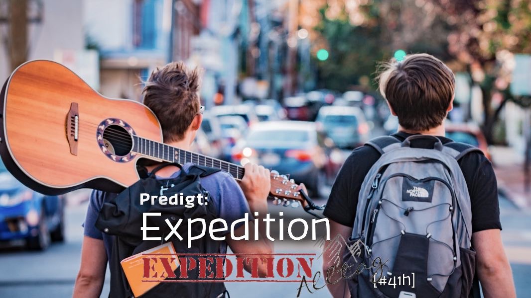 Predigt: Expedition Alltag – Start