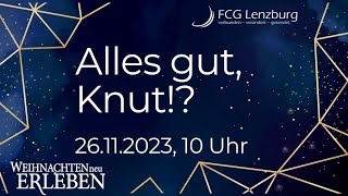 Predigt: Alles gut, Knut!?