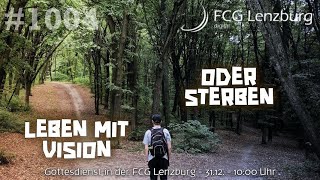 Predigt: Gerade jetzt: 2024 Leben mit Vision