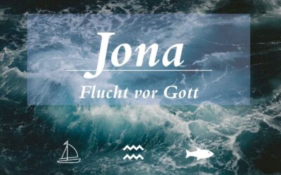 Gottesdienst: Jona – Flucht vor Gott