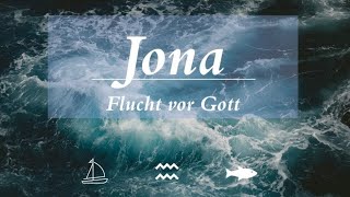 Predigt: Jona (1) Flucht vor Gott