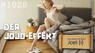 Predigt: Der Prophet Joel – und der Jo-Jo-Effekt