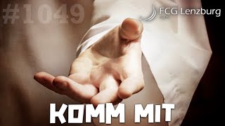 Predigt: Komm mit