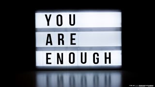 Predigt: YOU ARE ENOUGH