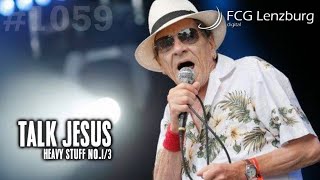 Predigt: Talk Jesus (Heavy Stuff 1)
