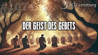Predigt: Der Geist des Gebets kommt