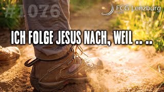 Predigt: Ich folge Jesus nach, weil …
