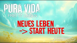 Predigt: Neues Leben – Start heute