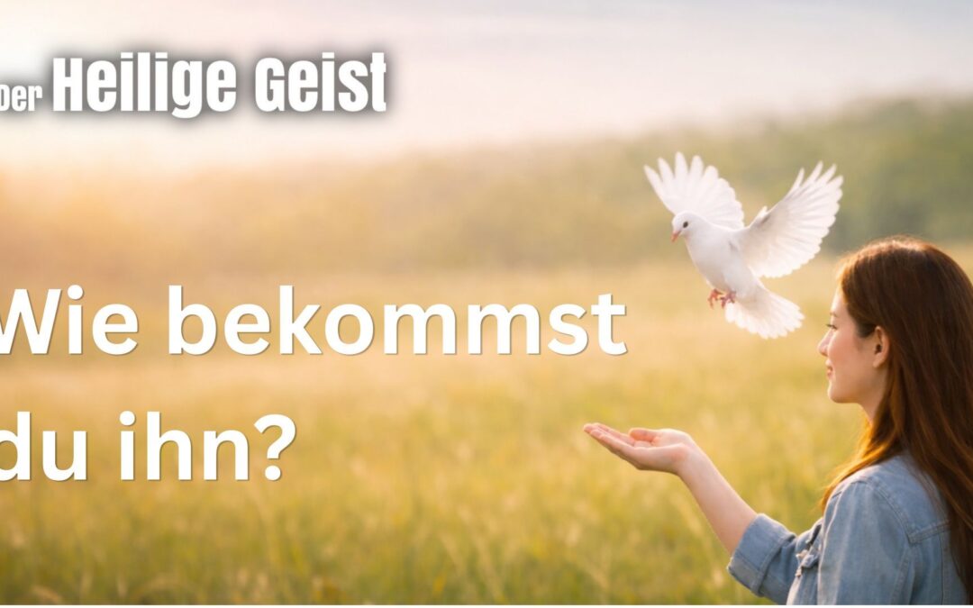 Gottesdienst – Wie bekommst du den Heiligen Geist